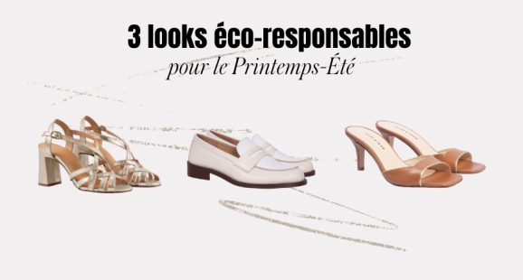 3 looks éco-responsables pour le printemps-été